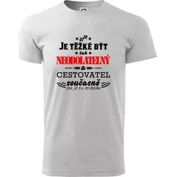 Je těžké být neodolatelný cestovatel - Triko extra velké (5-8XL) - 7XL ( Světlešedý Melír )