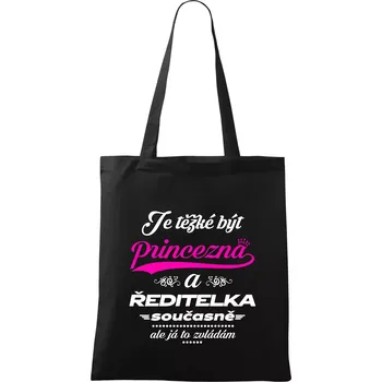 Je těžké být princezna - ředitelka - Taška bavlněná - 42 x 38 cm ( Černá )