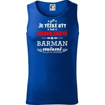 Je těžké být neodolatelný barman - Tílko pánské Core - S ( Královská modrá )