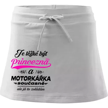 Dámská sukně Je těžké být princezna - motorkářka - Sportovní sukně - two in one - M ( Bílá )