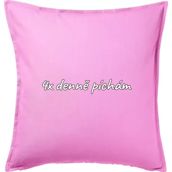 Polštář 4x denně píchám Insulin - Polštář 50x50 - 50x50 - Pouze potah ( Růžová )