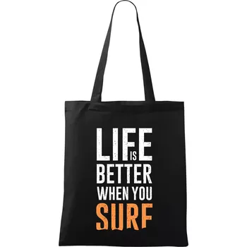 Nákupní taška Life is better when you surf - Taška bavlněná - 42 x 38 cm ( Černá )