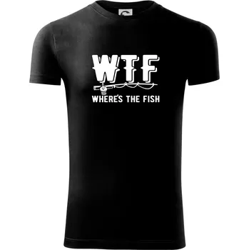 Pánské tričko Wheres's the Fish WTF - Viper FIT - Pánské zůžené tričko - M ( Černá )