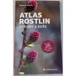 Kremer Bruno P. - Atlas rostlin: Stromy a keře