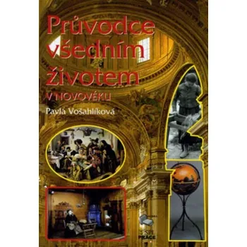 Průvodce všedním životem v novověku