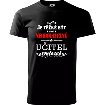 Je těžké být neodolatelný učitel - Triko extra velké (5-8XL) - 8XL ( Černá )