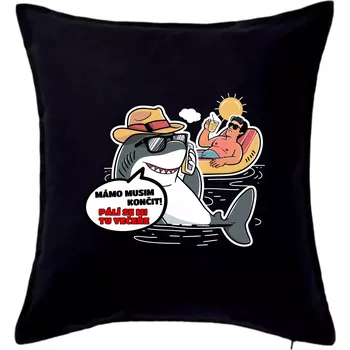 Polštář Žralok musím končit - Polštář 50x50 - 50x50 - Pouze potah ( Černá )