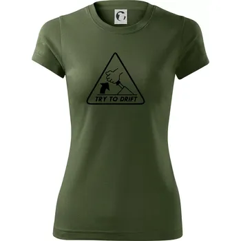 Dámské tričko Try to drift - Dámské Fantasy sportovní (dresovina) - XS ( Khaki )