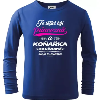 Chlapecké tričko Je těžké být princezna - koňařka - Triko dětské Long Sleeve - 158 cm/12 let ( Královská modrá )