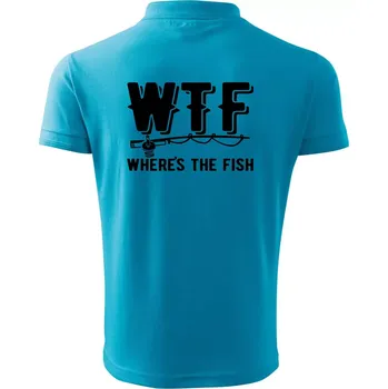 Pánská košile Wheres's the Fish WTF - Polokošile pánská Pique Polo 203 - 5XL ( Světlý tyrkys )