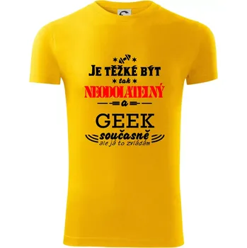 Pánská móda Je těžké být neodolatelný geek - Viper FIT - Pánské zůžené tričko - M ( Žlutá )