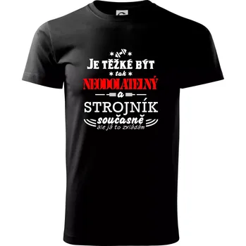 Je těžké být neodolatelný strojník - Triko extra velké (5-8XL) - 8XL ( Černá )