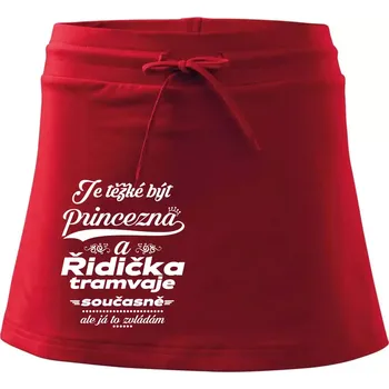 Dámská sukně Je těžké být princezna a řidička tramvaje - Sportovní sukně - two in one - XS ( Červená )