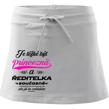 Dámská sukně Je těžké být princezna - ředitelka - Sportovní sukně - two in one - XS ( Bílá )