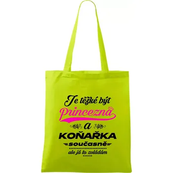 Je těžké být princezna - koňařka - Taška bavlněná - 42 x 38 cm ( Limetková )