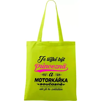 Je těžké být princezna - motorkářka - Taška bavlněná - 42 x 38 cm ( Limetková )