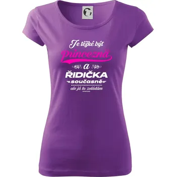 Dámské tričko Je těžké být princezna - řidička - Dámské triko Pure - 2XL ( Fialová )