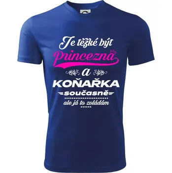 Chlapecké tričko Je těžké být princezna - koňařka - Dětské triko sportovní (dresovina) - 122 cm/6 let ( Královská modrá )