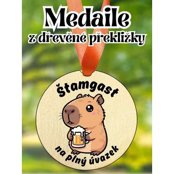 Medaile - dřevěná s potiskem, Štamgast na plný úvazek , 8 cm, 1 ks