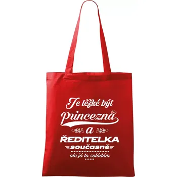 Je těžké být princezna - ředitelka - Taška bavlněná - 42 x 38 cm ( Červená )