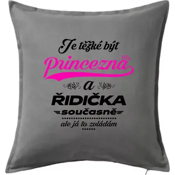 Polštář Je těžké být princezna - řidička - Polštář 50x50 - 50x50 - Pouze potah ( Tmavě šedý melír )