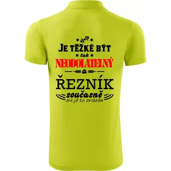 Pánská košile Je těžké být neodolatelný řezník - Polokošile Victory sportovní (dresovina) - XL ( Limetková )