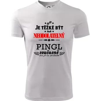 Pánské tričko Je těžké být neodolatelný pingl - Pánské triko Fantasy sportovní (dresovina) - L ( Bílá )