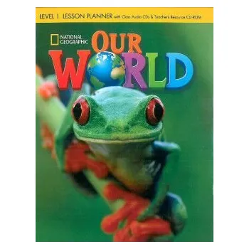 Anglický jazyk Our World Level 1 - Lesson Planner with Class Audio CD & Teacher's Resource CD-ROM