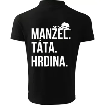 Pánská košile Manžel táta hrdina - Polokošile pánská Pique Polo 203 - 5XL ( Černá )