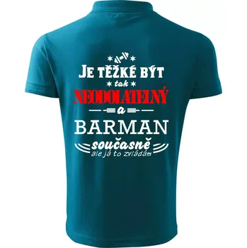 Pánská košile Je těžké být neodolatelný barman - Polokošile pánská Pique Polo 203 - 5XL ( Tmavý tyrkys )