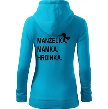 Dámská mikina Manželka mamka hrdinka - Dámská mikina trendy zipper s kapucí - S ( Světlý tyrkys )