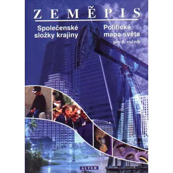 Přírodní věda Zeměpis 8.r.- Společenské složky krajiny a Politická mapa světa