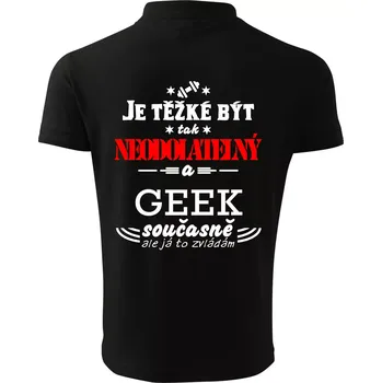 Pánská košile Je těžké být neodolatelný geek - Polokošile pánská Pique Polo 203 - S ( Černá )