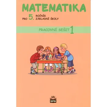 Matematika Matematika pro 5.r. ZŠ - pracovní sešit 1. díl