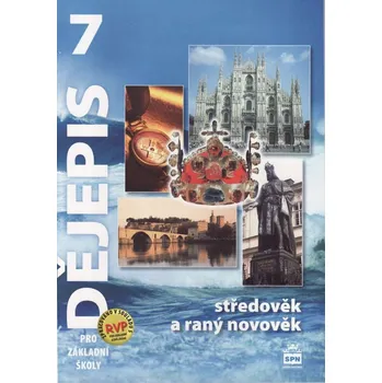 Dějepis 7.r. ZŠ, středověk a raný novověk - učebnice