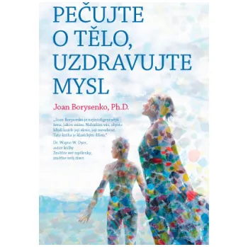 Pečujte o tělo, uzdravujte mysl