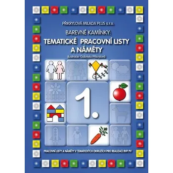 Barevné kamínky - Tematické pracovní listy a náměty 1.