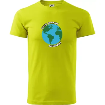 Pánské tričko Zastavte zemi chci vystoupit - Klasické pánské triko vyšší gramáže - XL ( Limetková )