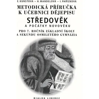 Metodická příručka k učebnici dějepisu Středověk a počátky novověku 7.r. ZŠ a VG