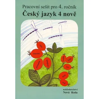 Český jazyk Český jazyk 4 nově - Pracovní sešit pro 4.ročník