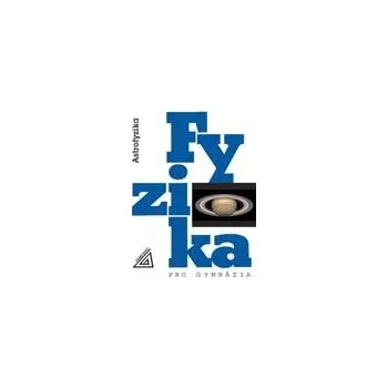 Fyzika pro gymnázia - Astrofyzika