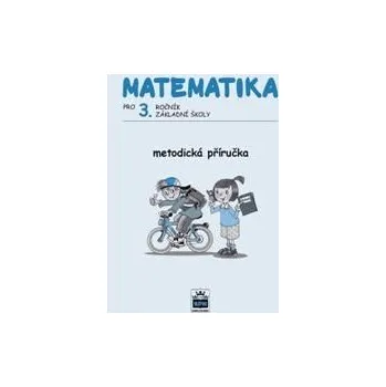 Matematika Matematika pro 3.r. ZŠ - metodická příručka