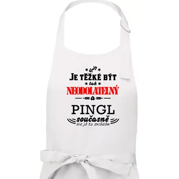 Kuchyňská zástěra Je těžké být neodolatelný pingl - Pánská zástěra na vaření - Univerzální velikost ( Bílá )