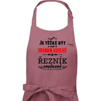 Kuchyňská zástěra Je těžké být neodolatelný řezník - Pánská zástěra na vaření - Univerzální velikost ( Starorůžová )