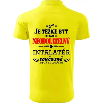 Pánská košile Je těžké být neodolatelný instalatér - Polokošile pánská Pique Polo 203 - 5XL ( Citrónová )