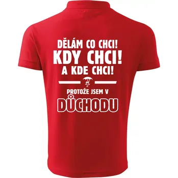 Pánská košile Dělám co chci, kdy chci důchod - Polokošile pánská Pique Polo 203 - S ( Červená )