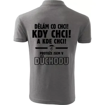 Pánská košile Dělám co chci, kdy chci důchod - Polokošile pánská Pique Polo 203 - 4XL ( Tmavě šedý melír )