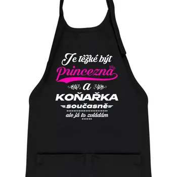 Kuchyňská zástěra Je těžké být princezna - koňařka - Dětská zástěra na vaření - Univerzální velikost ( Černá )