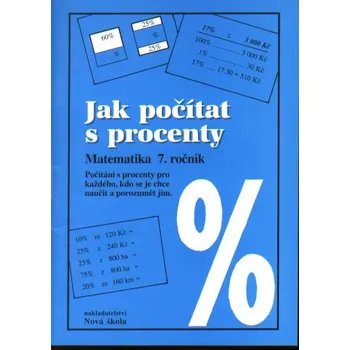 Přírodní věda Jak počítat s procenty 7.r. pracovní sešit
