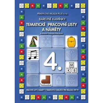 Předškolní výuka Barevné kamínky - Tématické pracovní listy a náměty 4